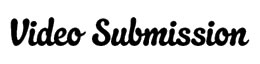 Video Submission